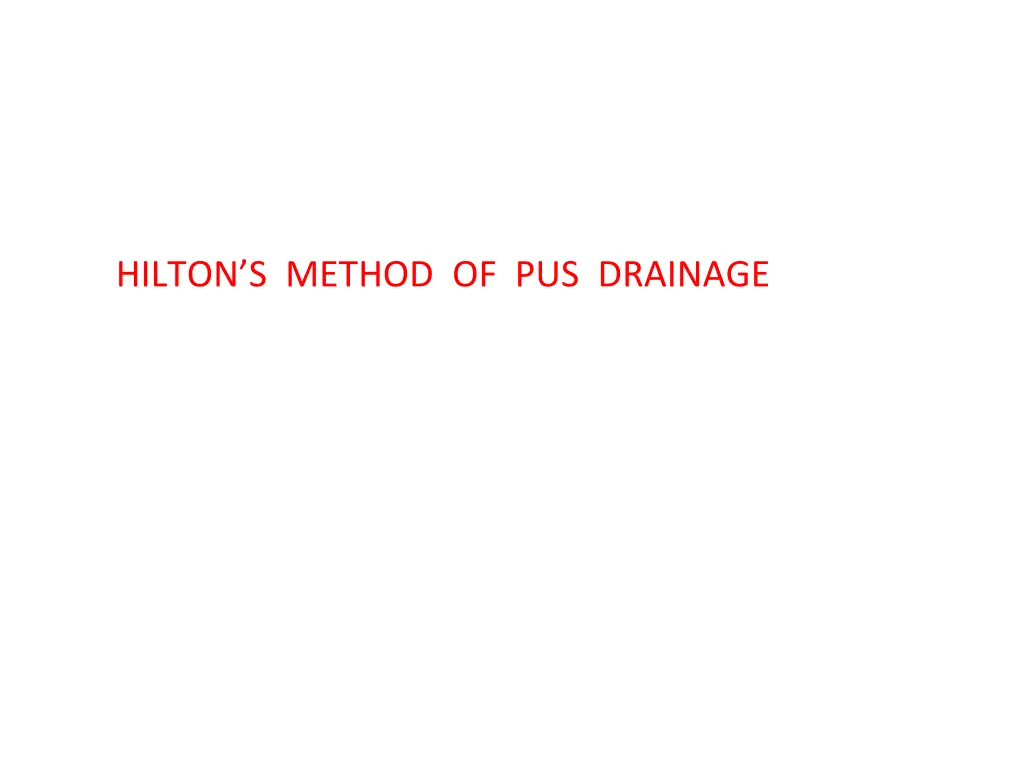 hilton s method of pus drainage