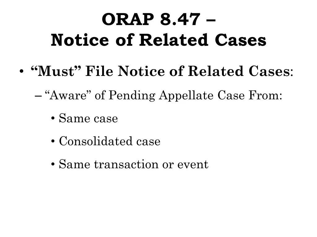 orap 8 47 notice of related cases 1