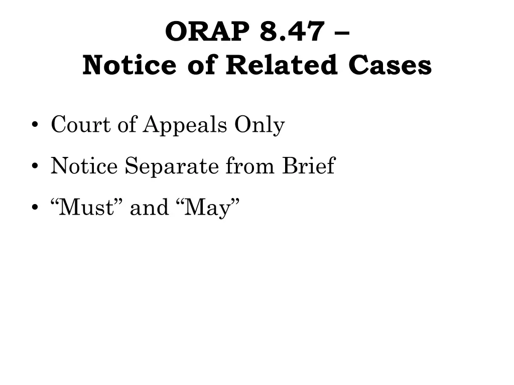orap 8 47 notice of related cases