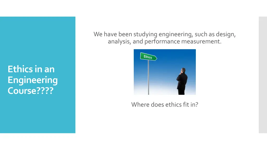 we have been studying engineering such as design