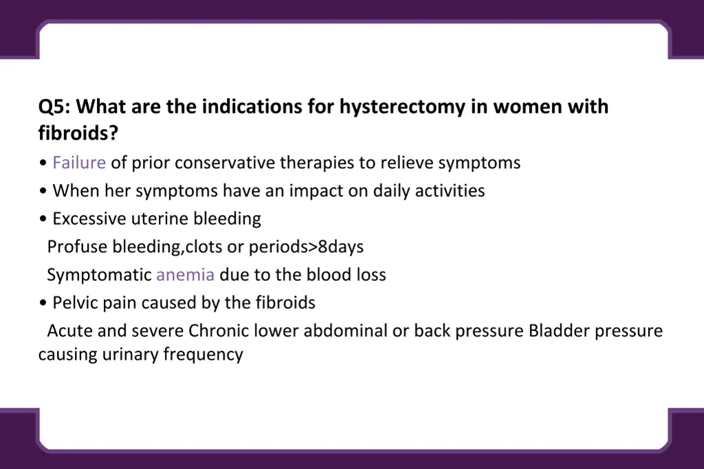 q5 what are the indications for hysterectomy