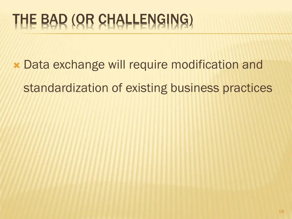 the bad or challenging