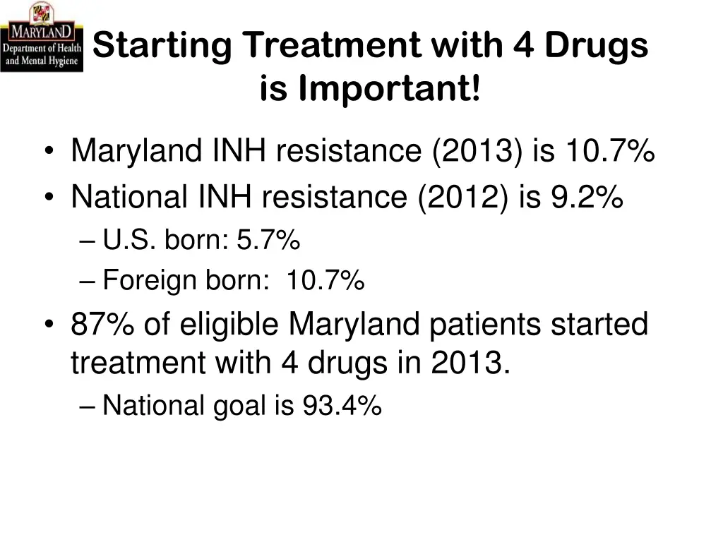 starting treatment with 4 drugs is important