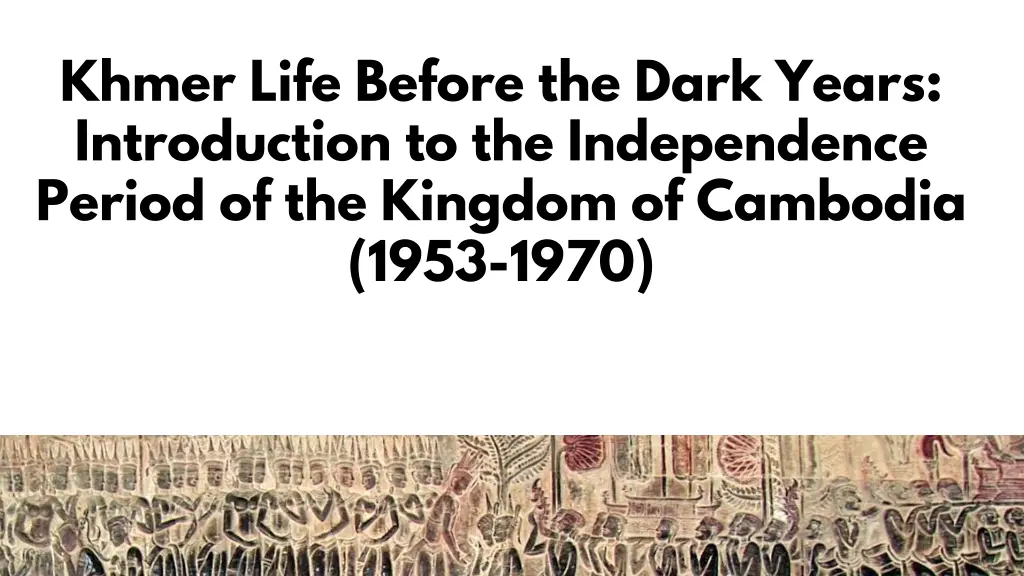 khmer life before the dark years introduction