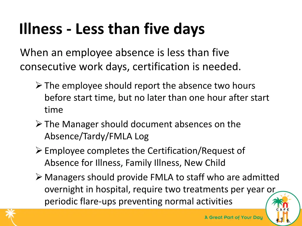 illness less than five days