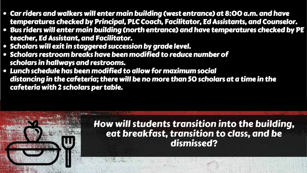 car riders and walkers will enter main building
