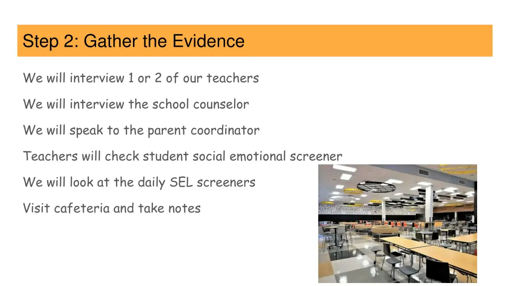 step 2 gather the evidence