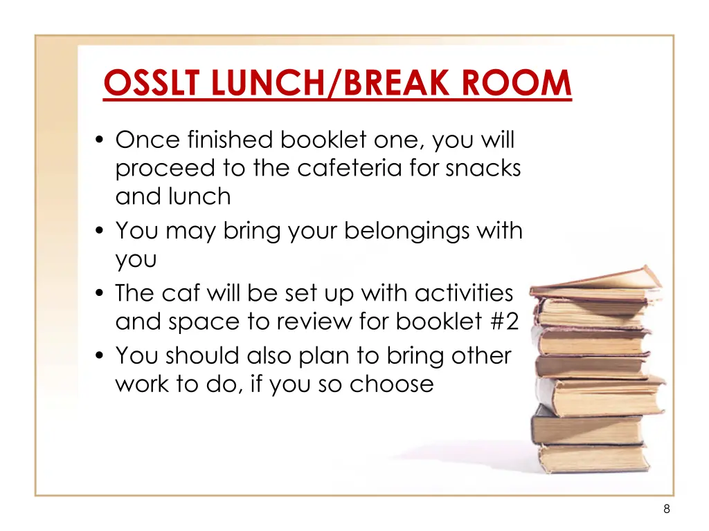osslt lunch break room