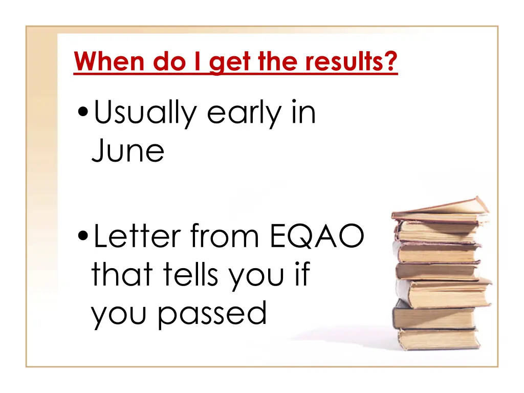 when do i get the results usually early in june