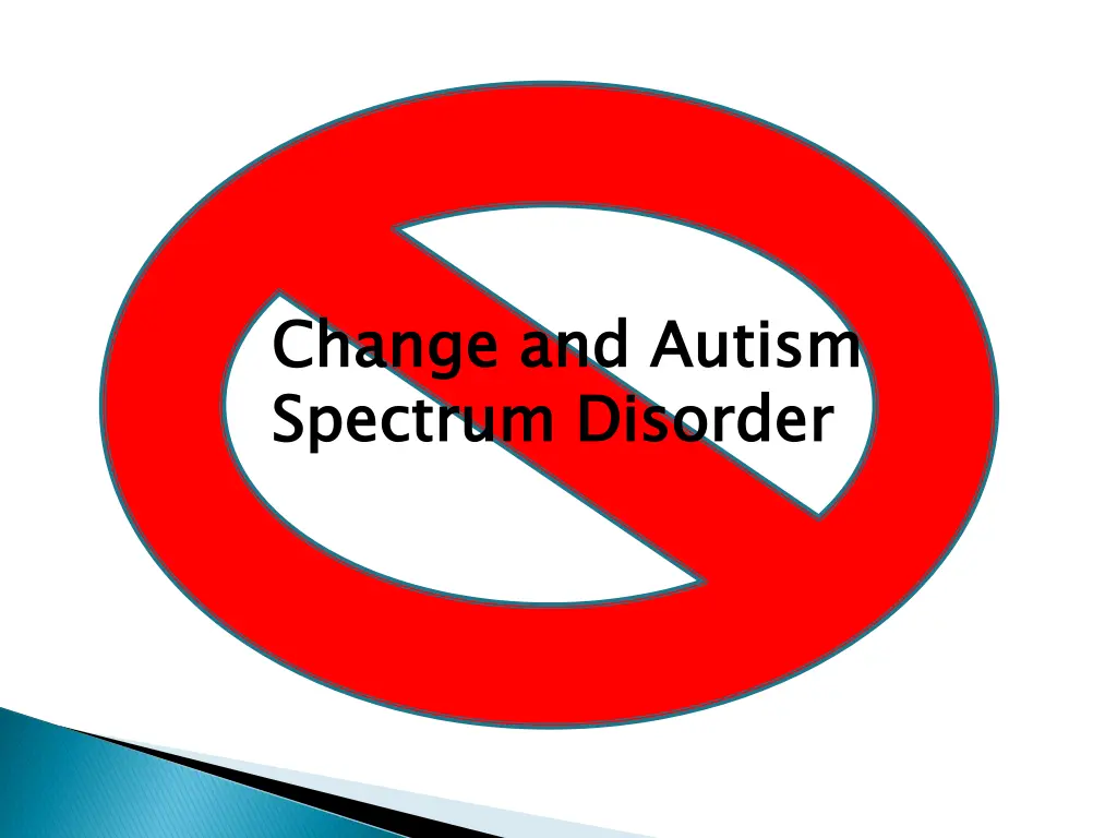 change and autism spectrum disorder