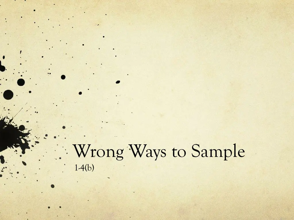 wrong ways to sample 1 4 b