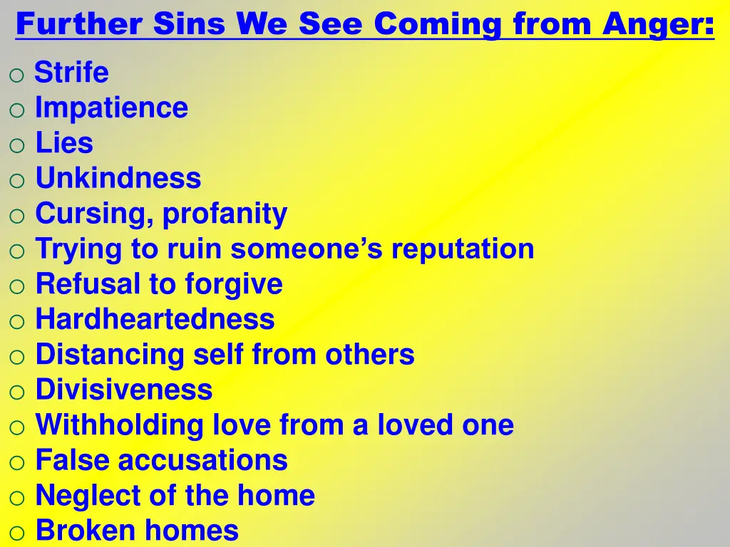 further sins we see coming from anger o strife