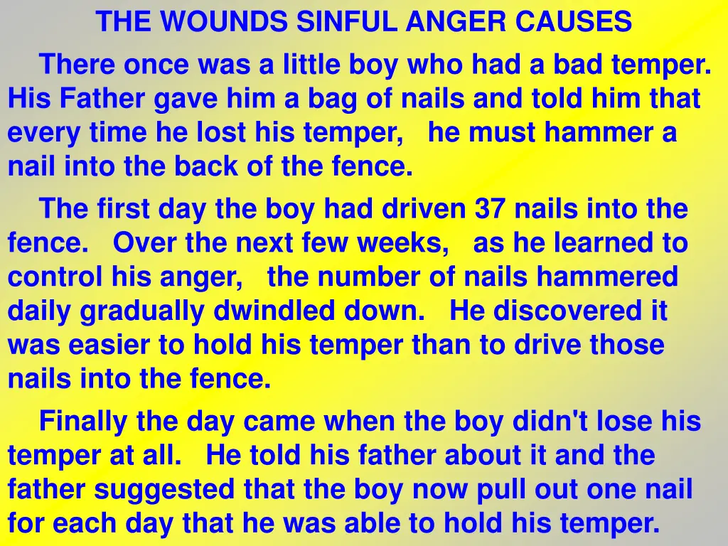 the wounds sinful anger causes there once