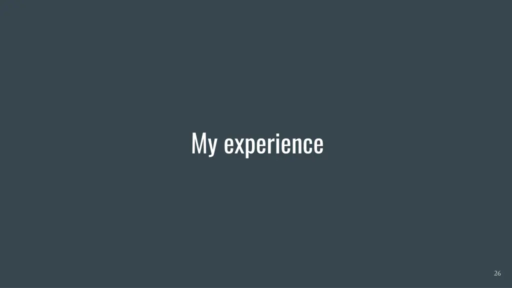 my experience