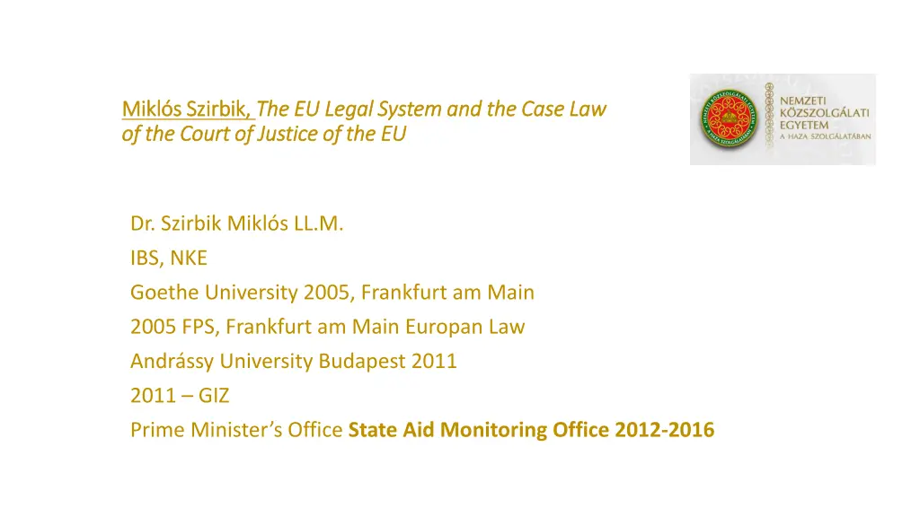 mikl s szirbik mikl s szirbik the eu legal system 1