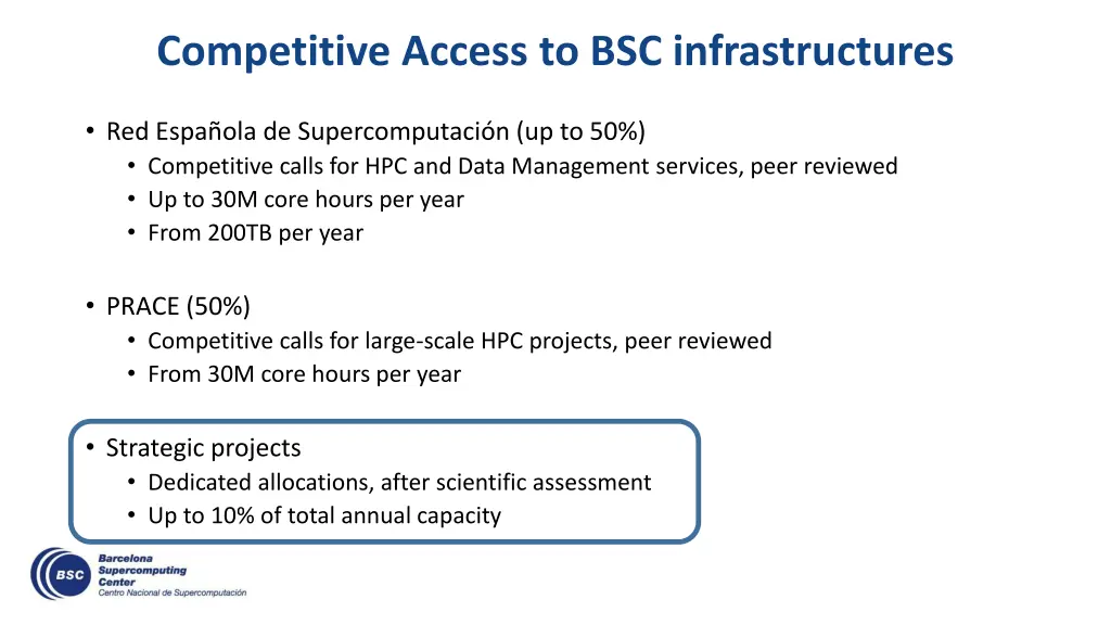 competitive access to bsc infrastructures