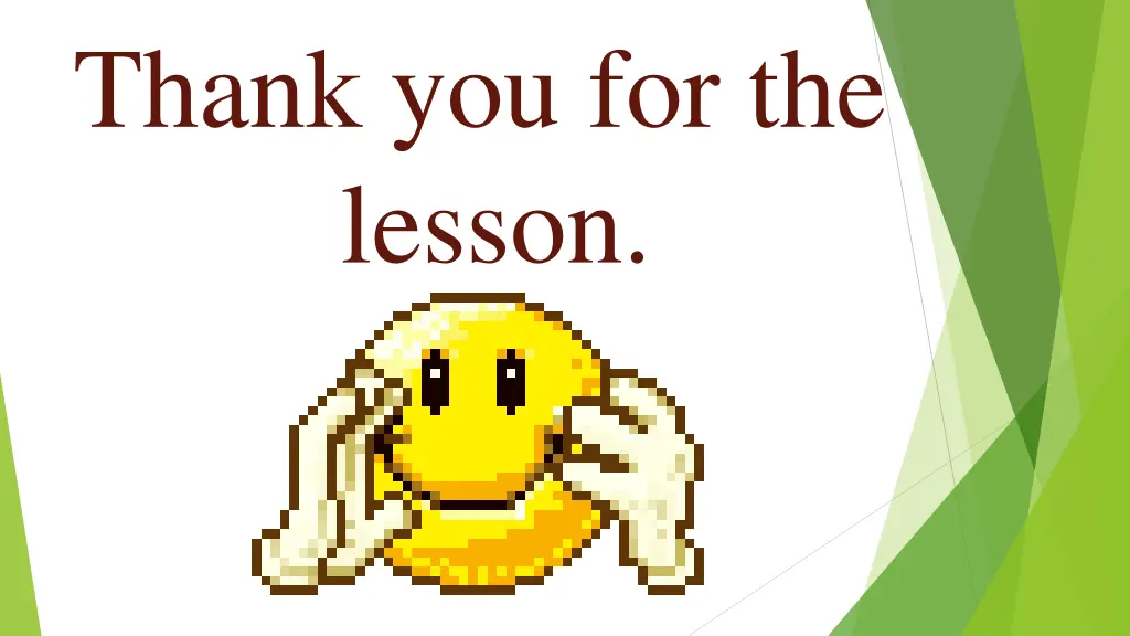 thank you for the lesson