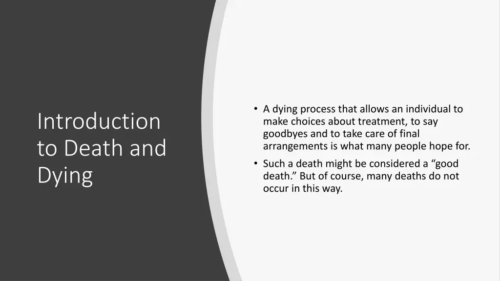 a dying process that allows an individual to make