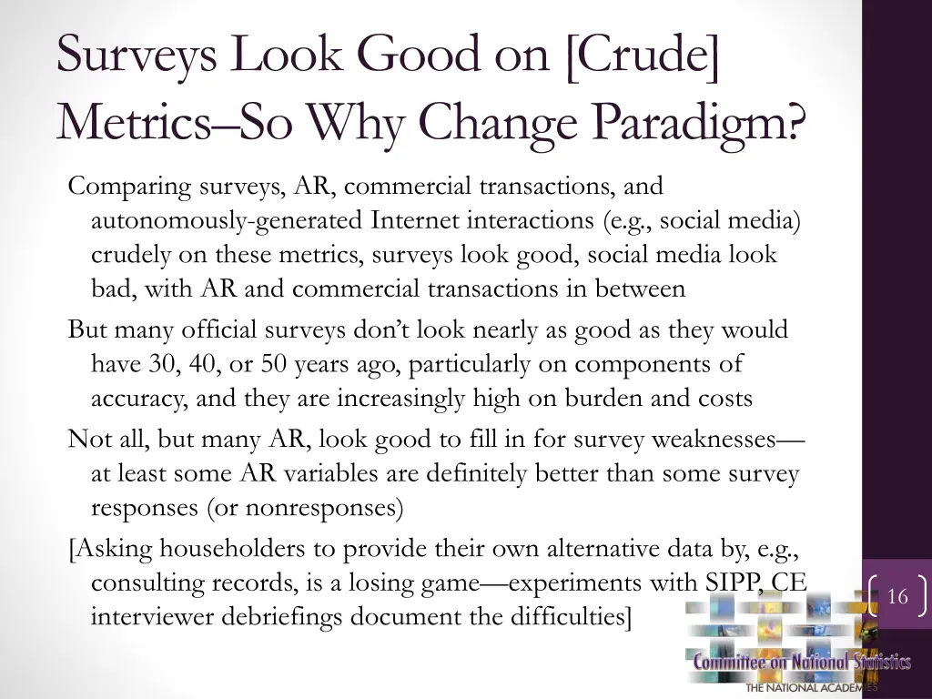 surveys look good on crude metrics so why change