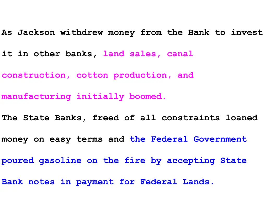 as jackson withdrew money from the bank to invest