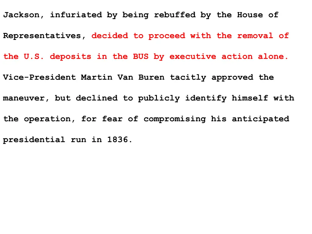 jackson infuriated by being rebuffed by the house