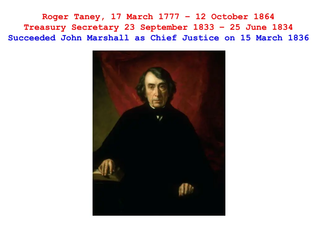 roger taney 17 march 1777 12 october 1864