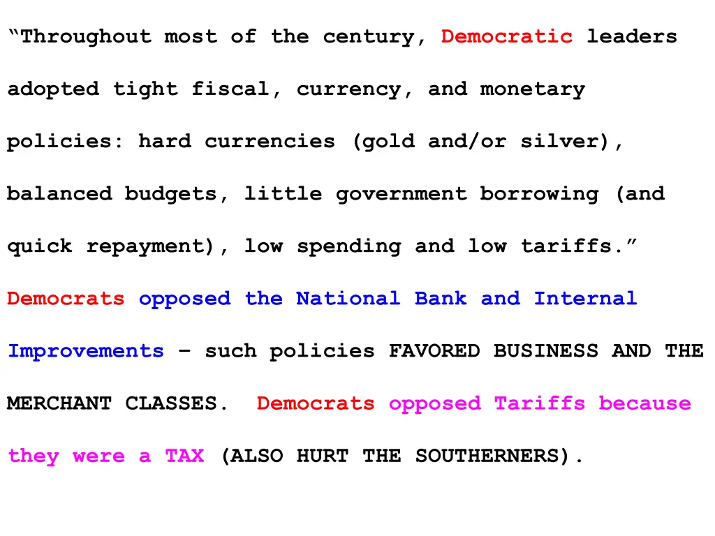 throughout most of the century democratic leaders