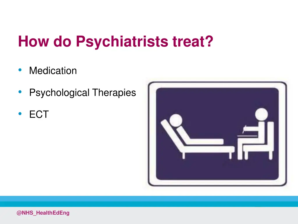 how do psychiatrists treat