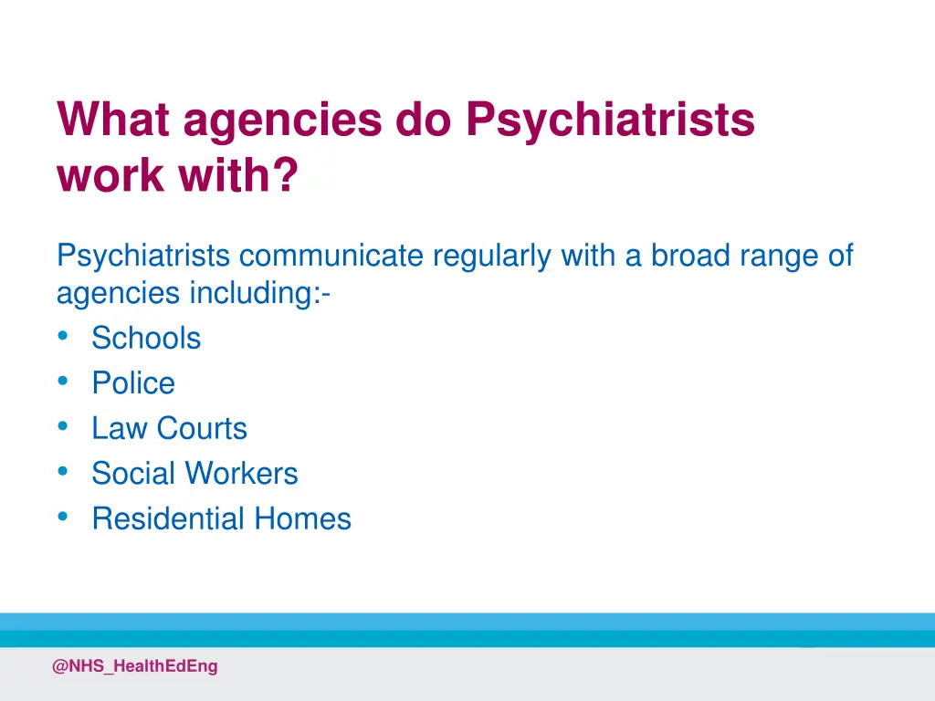 what agencies do psychiatrists work with