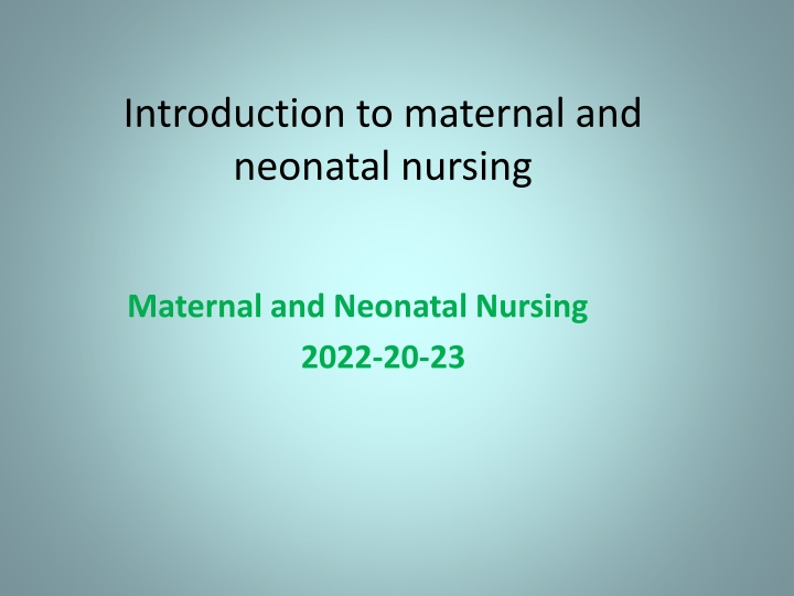 introduction to maternal and neonatal nursing