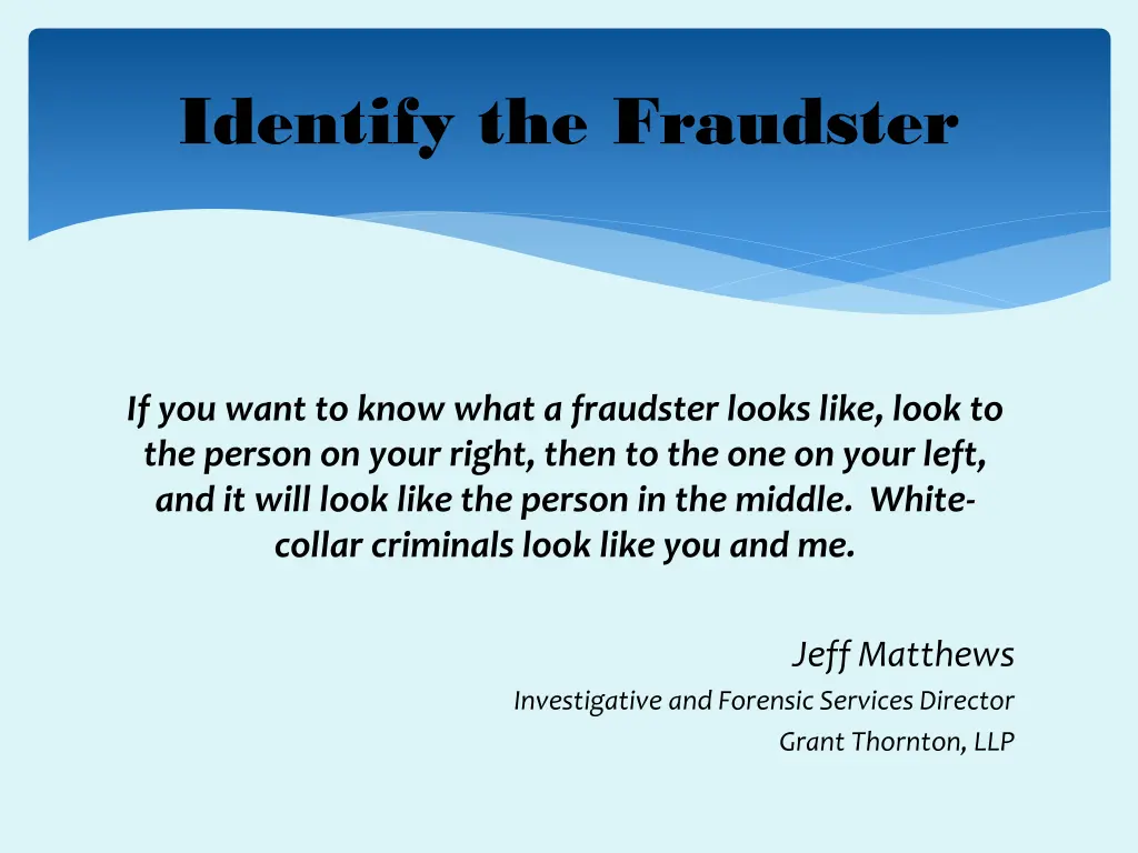 identify the fraudster