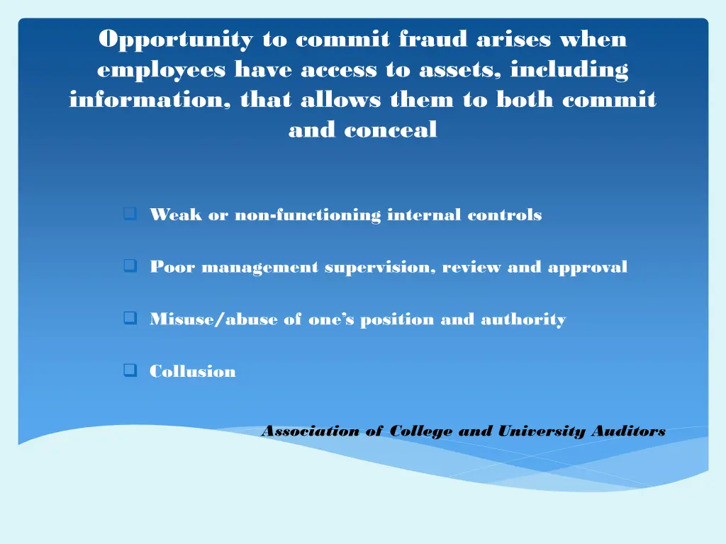 opportunity to commit fraud arises when employees