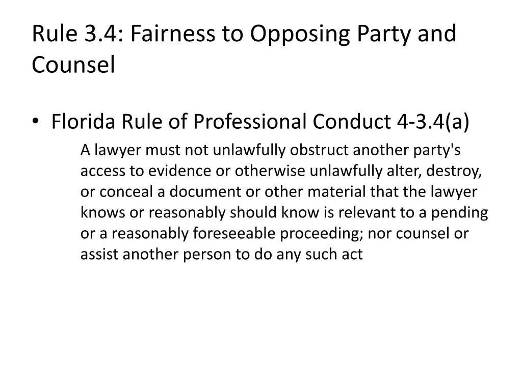 rule 3 4 fairness to opposing party and counsel
