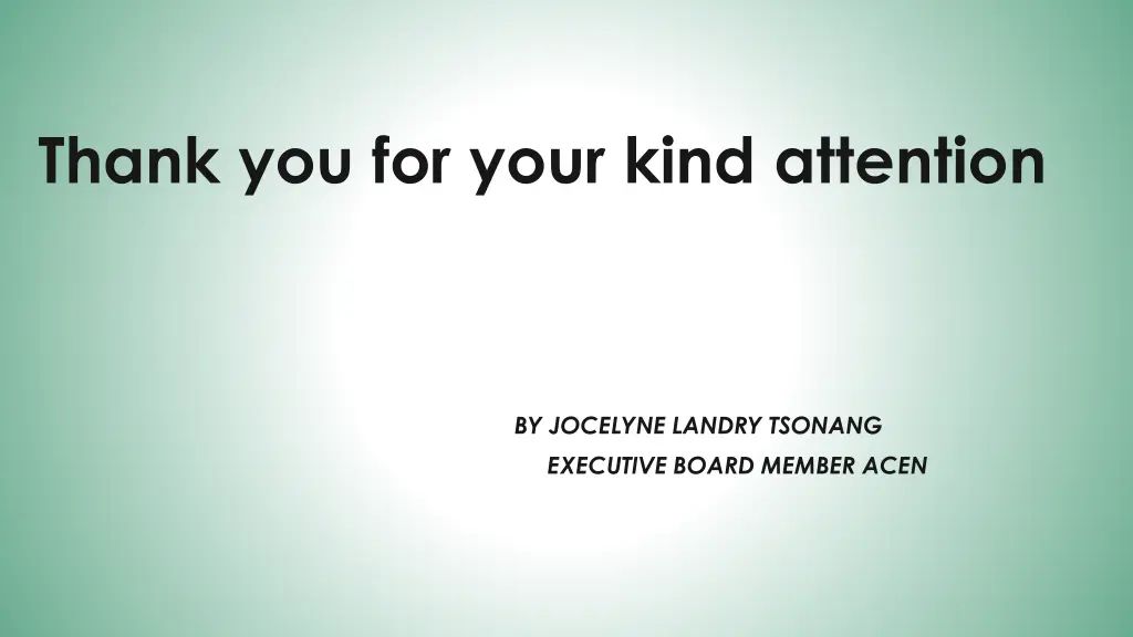 thank you for your kind attention