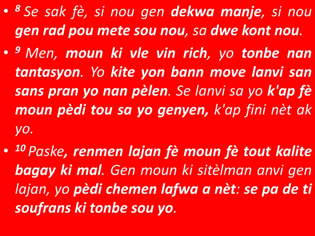 8 se sak f si nou gen dekwa manje