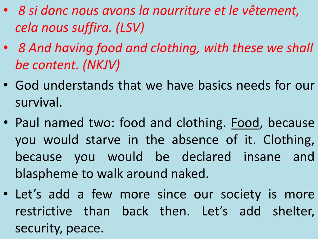 8 si donc nous avons la nourriture et le v tement