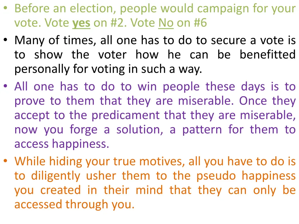 before an election people would campaign for your