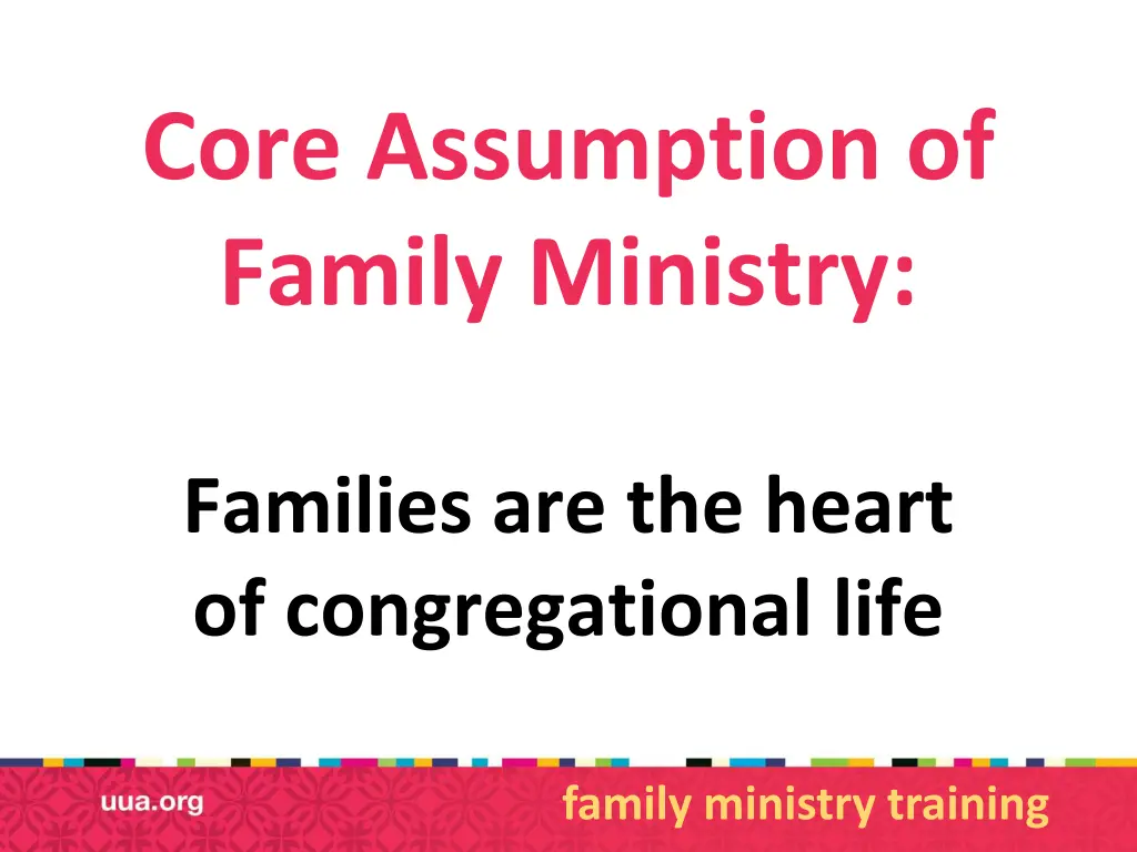 core assumption of family ministry