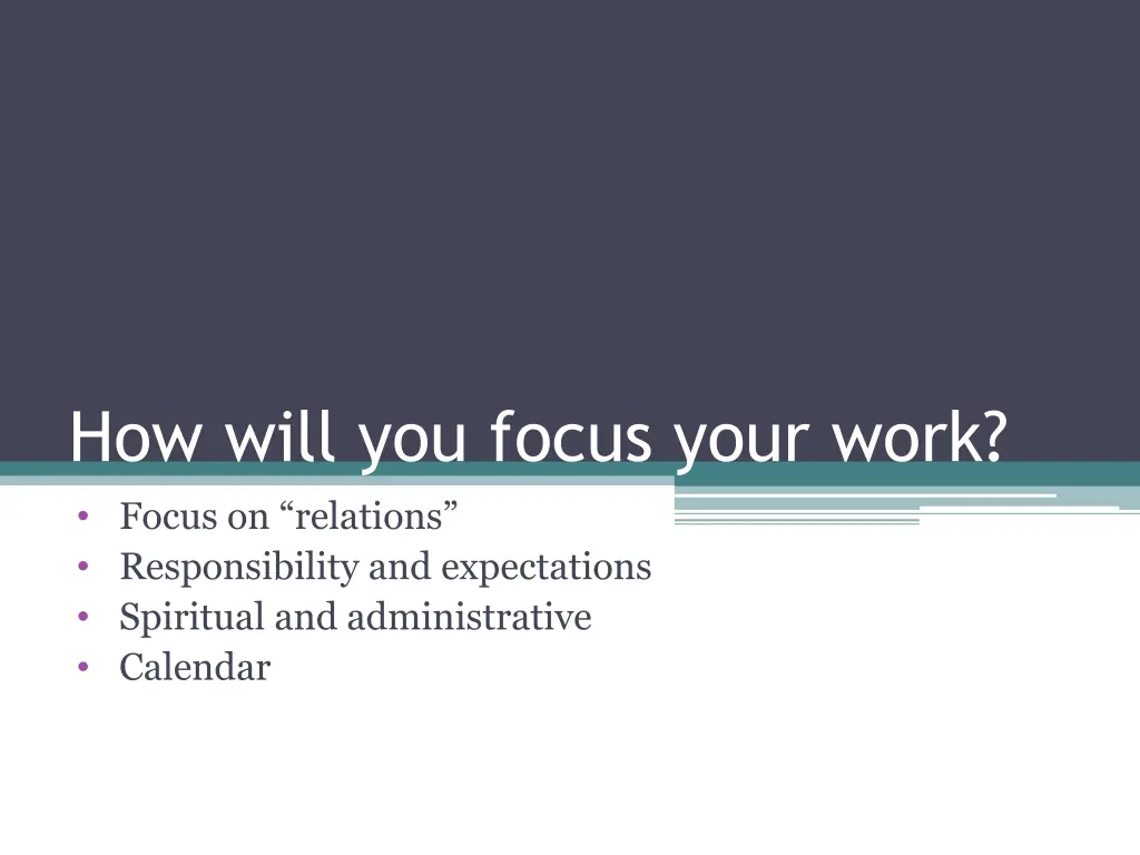 how will you focus your work focus on relations