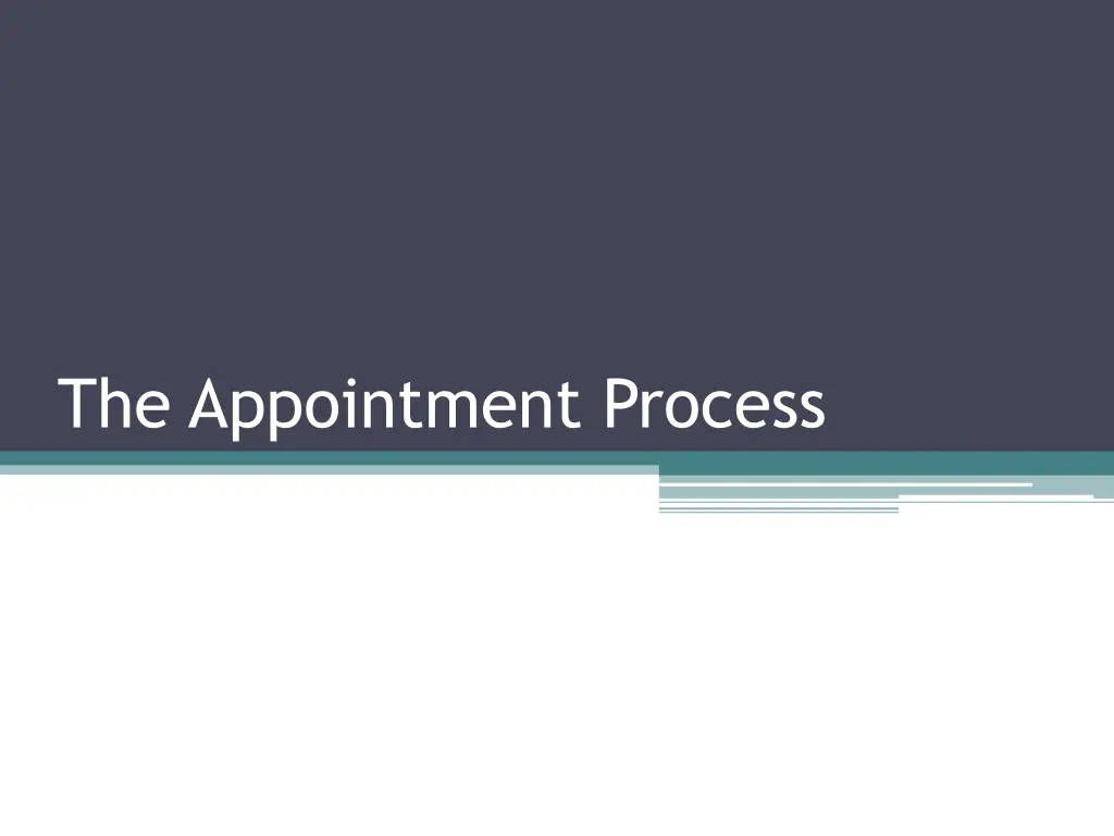 the appointment process