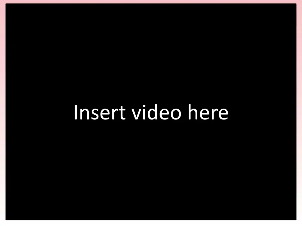 insert video here