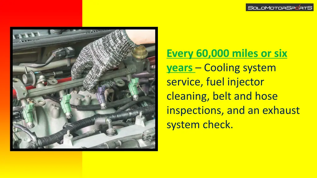 every 60 000 miles or six years cooling system