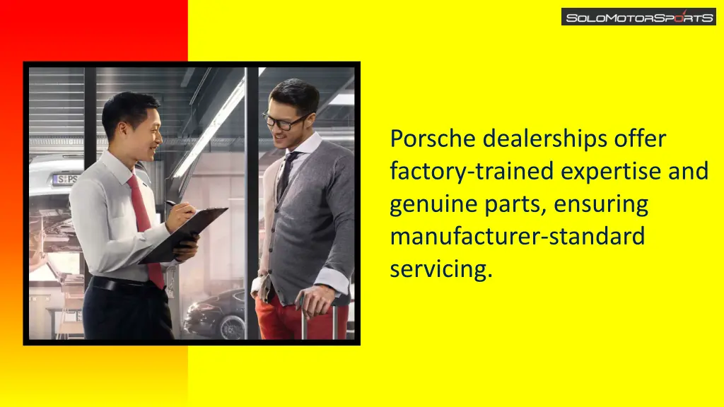 porsche dealerships offer factory trained