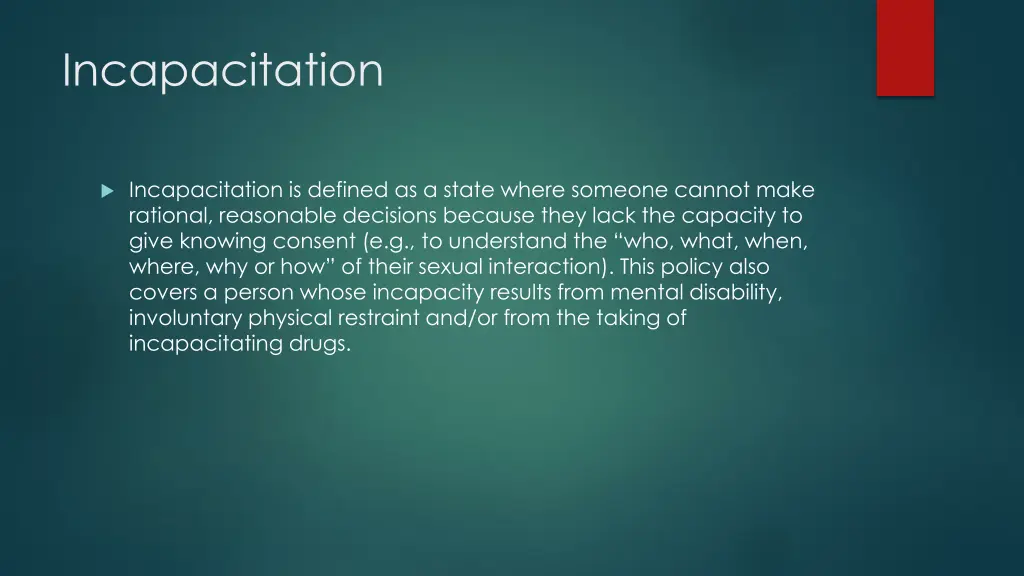 incapacitation