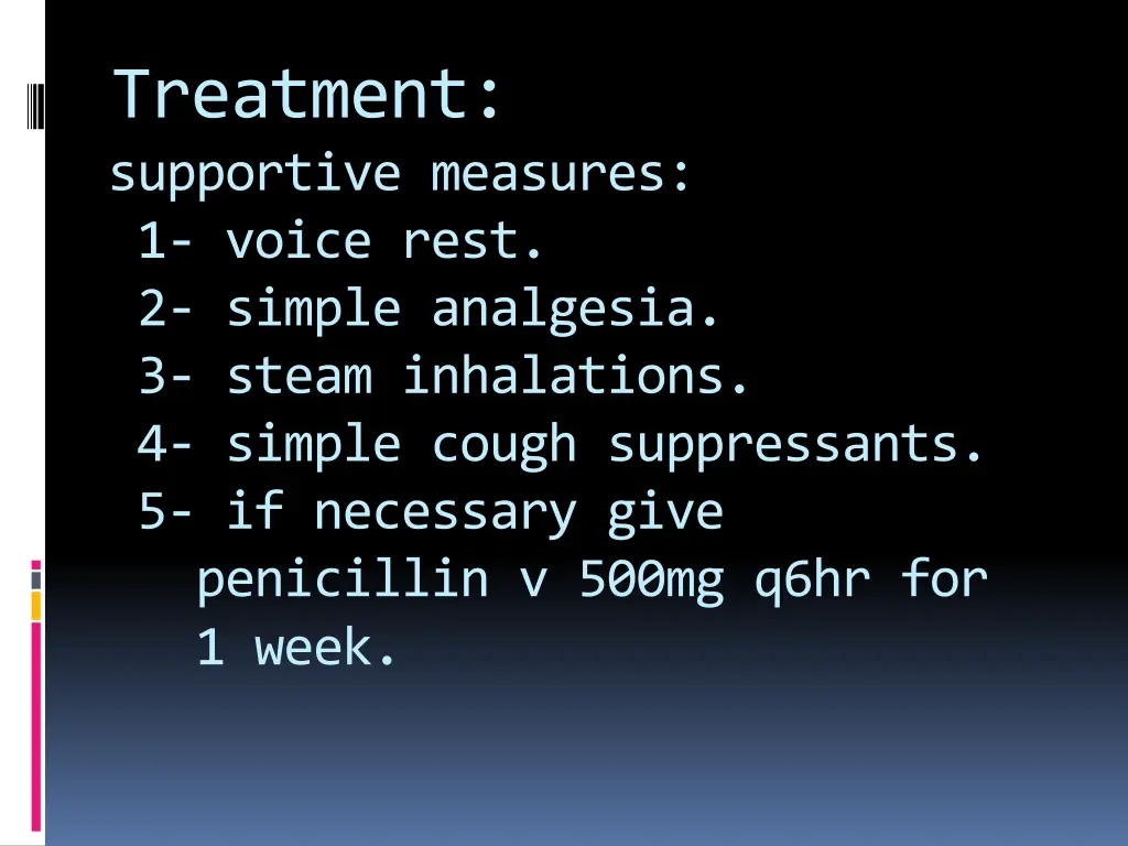 treatment supportive measures 1 voice rest