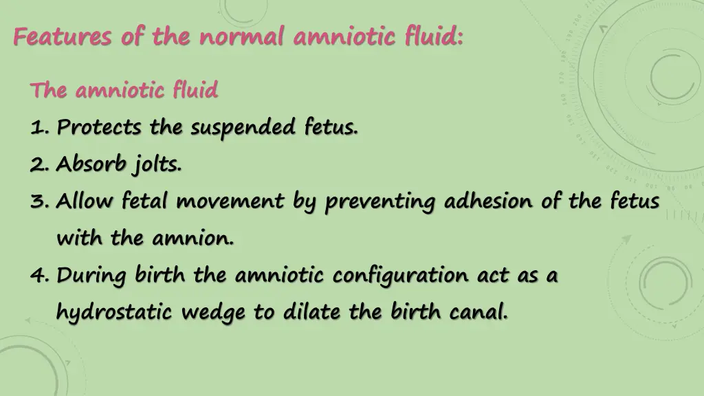 features of the normal amniotic fluid