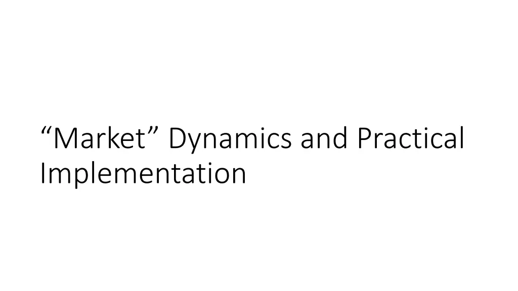 market dynamics and practical implementation