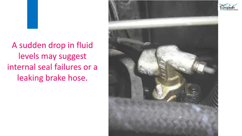 a sudden drop in fluid levels may suggest