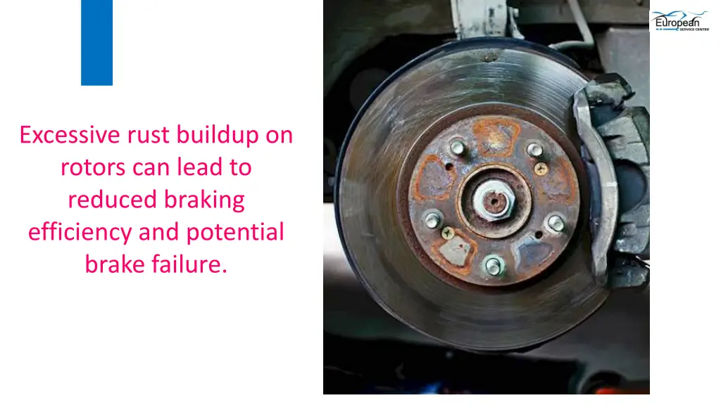 excessive rust buildup on rotors can lead