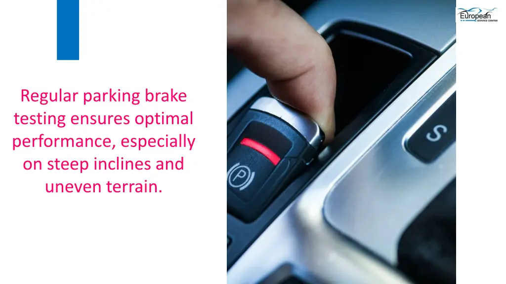 regular parking brake testing ensures optimal